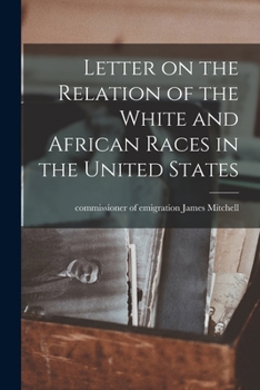 Paperback Letter on the Relation of the White and African Races in the United States Book