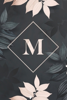 Paperback M: Letter M Notebook: Floral M Monogram journal & Diary for Men and Women (100 pages, Lined, 6x9) Book