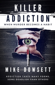 Paperback Killer Addiction: When Murder Becomes a Habit Book