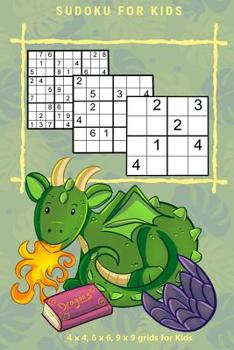 Paperback SUDOKU FOR KIDS Vol.1: 4 x 4, 6 x 6, 9 x 9 grids for Kids Book