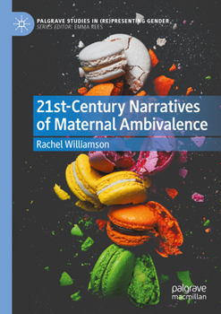 Paperback 21st-Century Narratives of Maternal Ambivalence Book