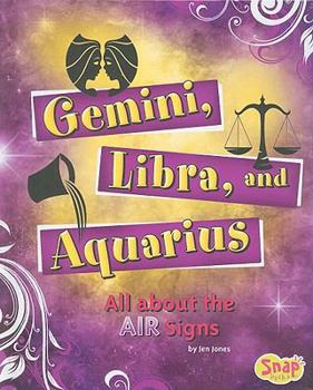 Library Binding Gemini, Libra, and Aquarius: All about the Air Signs Book