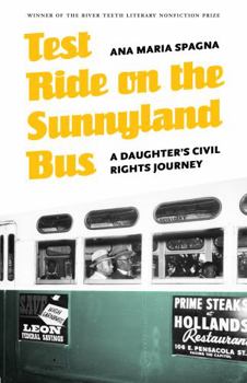 Paperback Test Ride on the Sunnyland Bus: A Daughter's Civil Rights Journey Book