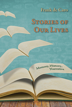 Paperback Stories of Our Lives: Memory, History, Narrative Book