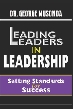 Paperback Leading Leaders in Leadership: Setting Standards for Success Book