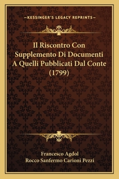 Paperback Il Riscontro Con Supplemento Di Documenti A Quelli Pubblicati Dal Conte (1799) [Italian] Book