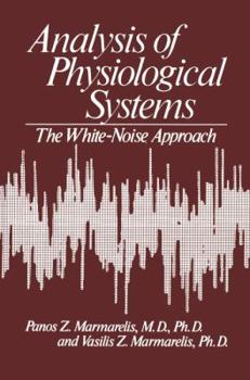 Paperback Analysis of Physiological Systems: The White-Noise Approach Book
