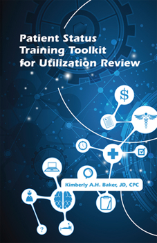 Paperback Patient Status Training Toolkit for Utilization Review Book