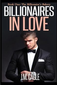 Paperback Billionaires in Love, Book One: The Billionaire's Bakery Book