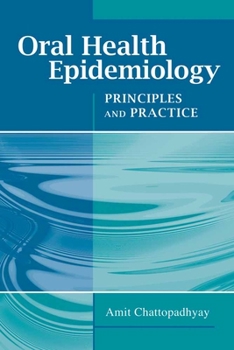 Paperback Oral Health Epidemiology: Principles and Practice: Principles and Practice Book