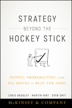 Hardcover Strategy Beyond the Hockey Stick: People, Probabilities, and Big Moves to Beat the Odds Book