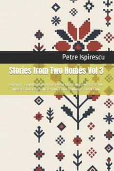 Stories from Two Homes Vol 3: Romanian – English Folktales for Kids. PRÂSLEA CEL VOINIC ?I MERELE DE AUR - TINERE?E FARA DE BATRÂNE?E ?I VIA?A FARA DE MOARTE - GREUCEANU