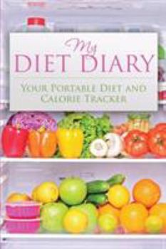 Paperback My Diet Diary: Your Portable Diet and Calorie Tracker Book