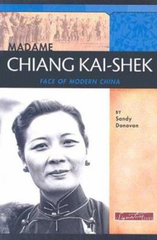 Madame Chiang Kai-shek: Face of Modern China - Book  of the Signature Lives