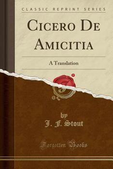 Paperback Cicero de Amicitia: A Translation (Classic Reprint) Book