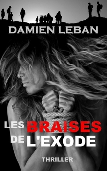 Paperback Les braises de l'exode [French] Book