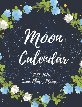 Paperback 2022-2026 Moon Calendar Lunar Phases Planner: 5 Year 60 Months Moon Rituals Planner UK Based Witchy Wicca Pagan Gothic Witch Lunar Gift Wreath Flower Book