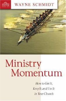 Paperback Ministry Momentum: How to Get It, Keep It, and Use It in Your Church Book