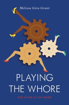 Paperback Playing the Whore: The Work of Sex Work Book