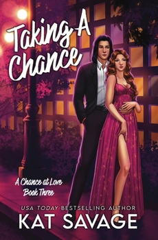 Taking a Chance - Book #3 of the A Chance at Love