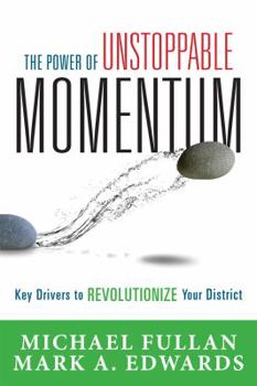 Paperback Power of Unstoppable Momentum: Key Drivers to Revolutionize Your District Book