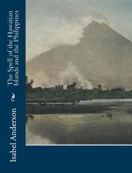 Paperback The Spell of the Hawaiian Islands and the Philippines Book