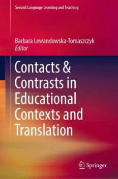 Hardcover Contacts and Contrasts in Educational Contexts and Translation Book