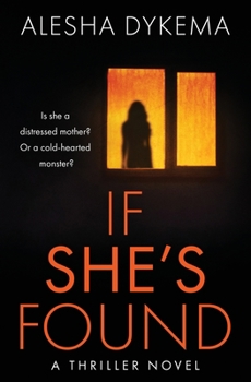 Paperback If She's Found: A Thriller Novel Book