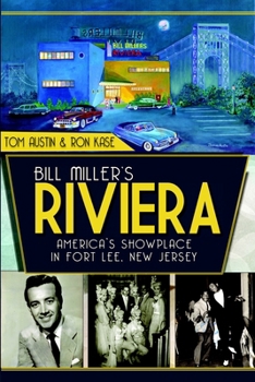 Paperback Bill Miller's Riviera: America's Showplace in Fort Lee, New Jersey Book
