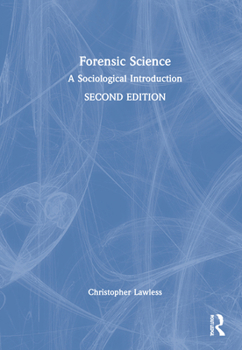 Hardcover Forensic Science: A Sociological Introduction Book