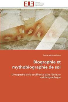 Paperback Biographie Et Mythobiographie de Soi [French] Book