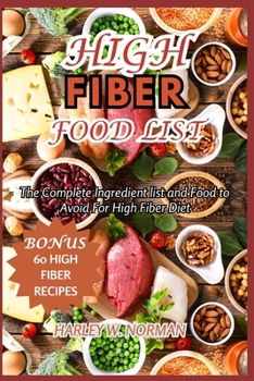 Paperback High Fiber Food List: The Complete Ingredient list and Food to Avoid For High Fiber Diet Book