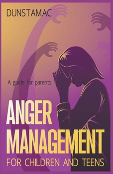 Paperback Anger Management for Children and Teens Book