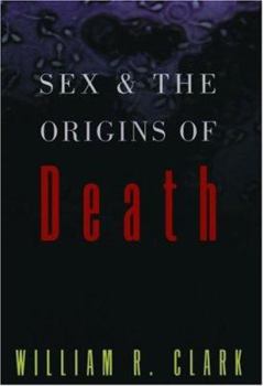 Hardcover Sex and the Origins of Death Book