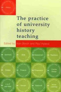 Paperback The Practice of University History Teaching Book