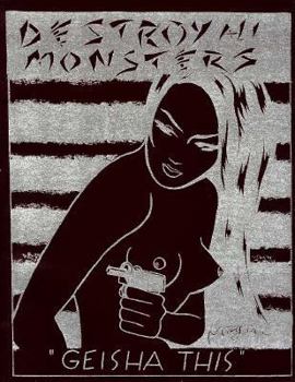 Paperback Destroy All Monsters: Geisha This Book