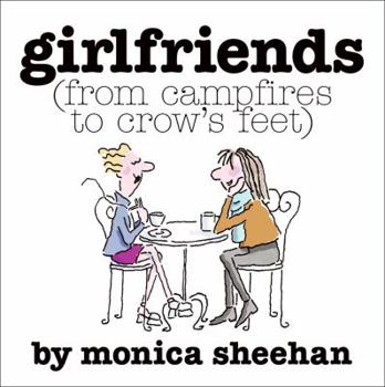 Paperback Girlfriends: From Campfires to Crow's Feet Book