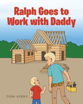 Paperback Ralph Goes to Work with Daddy Book