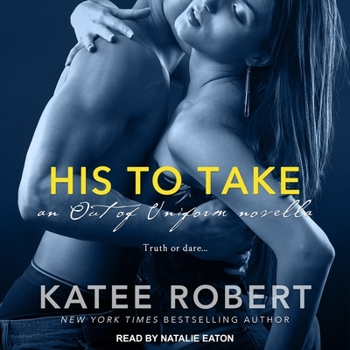 His to Take - Book #3.5 of the Out of Uniform