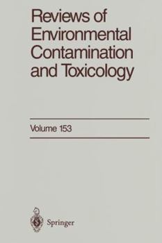 Reviews of Environmental Contamination and Toxicology, Volume 153: Continuation of Residue Reviews