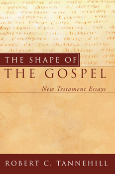 Hardcover The Shape of the Gospel: New Testament Essays Book