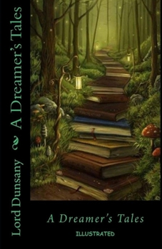 Paperback A Dreamer's Tales Illustrated Book