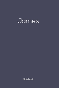 Notebook with James on  it: James/first name Notebook/journal/110 blank Pages 6x9 inches ,Mette finish cover