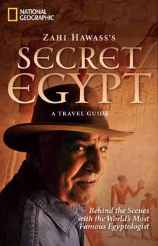 Paperback Zahi Hawass's Secret Egypt: A Travel Guide Book