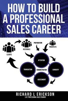 Paperback How to Build a Professional Sales Career Book