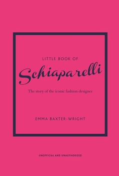 Hardcover Little Book of Schiaparelli: The Story of the Iconic Fashion Designer Book