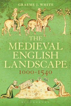 Paperback The Medieval English Landscape, 1000-1540 Book