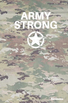 Army Strong: Proud Army Gift Journal/Notebook,Military Gift Notebook Blank Lined Ruled 6x9 100 Pages