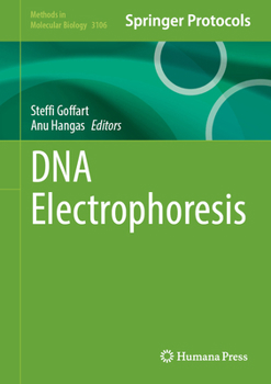 DNA Electrophoresis (Methods in Molecular Biology, 3106)
