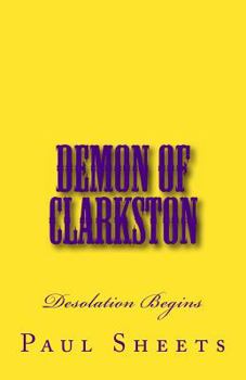 Paperback Demon of Clarkston: Desolation Occurs Book